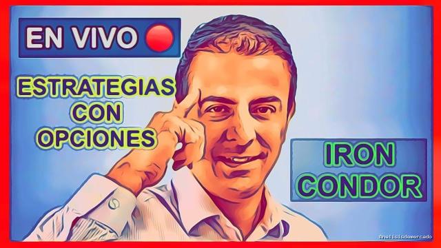 Opción Sigma | August 27, 2020 | Iron Condor – Master Class EN Vivo: Estrategias con Opciones