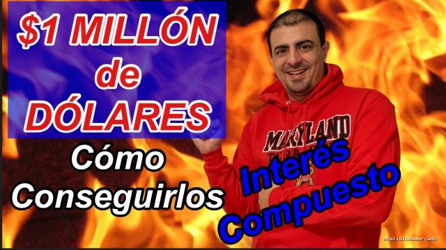Opción Sigma | November 22, 2020 | Cómo conseguir tu Primer Millón – Interés Compuesto ($1 millón de dólares) – Retírate Millonario
