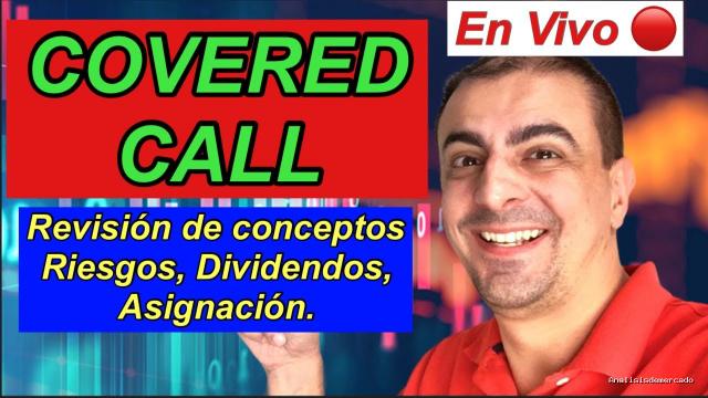 Opción Sigma | January 9, 2021 | Master Class: Covered Call – Asignación – Dividendos – Roll Over – Revisión de Conceptos