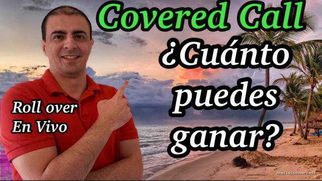 Opción Sigma | August 19, 2021 | Roll Over de los Covered Call – Cuánto puedes ganar Cada MES