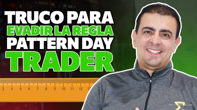 Opción Sigma | October 24, 2021 | Truco para Evadir la Regla del Pattern Day trader – NO Tienes 25K, No hay problema BOX