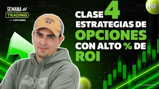 Opción Sigma | February 8, 2022 | Clase 4 – Estrategias con Opciones de Alto % de Retorno (ROI) (07/02)