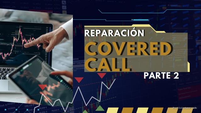 Opción Sigma | August 14, 2022 | Covered Call: Reparar uno con Opciones(Parte 2)