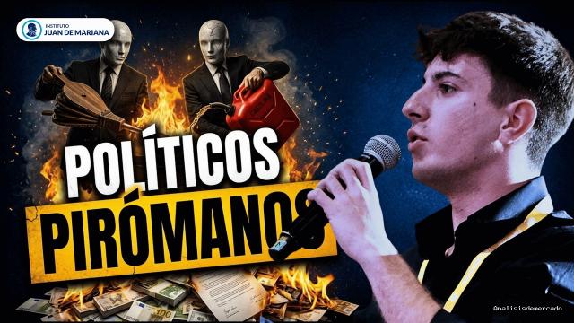 Inst. Juan de Mariana | July 15, 2026 | La Verdad Oculta sobre los Incendios: Por qué el Estado es Culpable