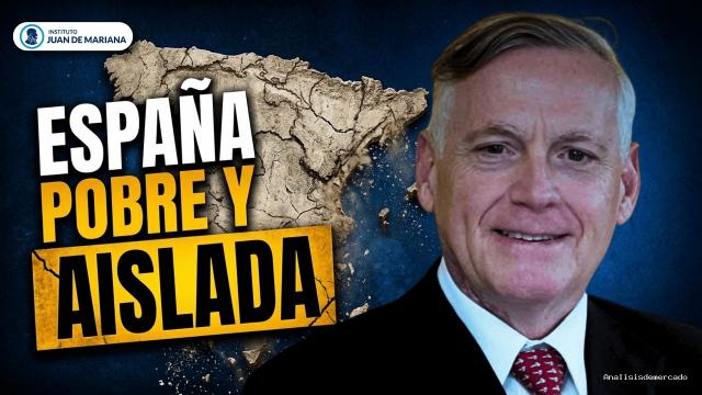 Inst. Juan de Mariana | July 28, 2026 | Huerta de Soto: Por qué España es Pobre y Aislada de Europa