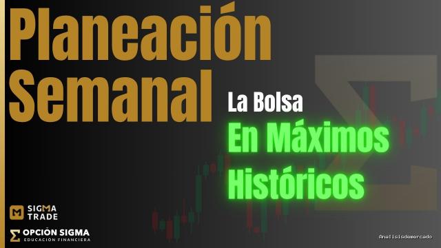 Opción Sigma | August 10, 2026 | Bolsa de Valores: Planeación Semanal Agosto 10 -14 2026