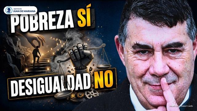 Inst. Juan de Mariana | August 18, 2026 | Miguel Anxo Bastos: Sí a la Pobreza, no a la Desigualdad