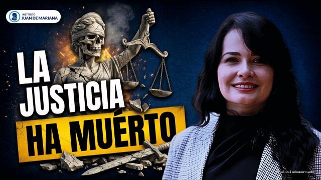 Inst. Juan de Mariana | August 18, 2026 | La Verdad Oculta de la Ley : Por qué los Jueces Destruyen tu Propiedad Privada