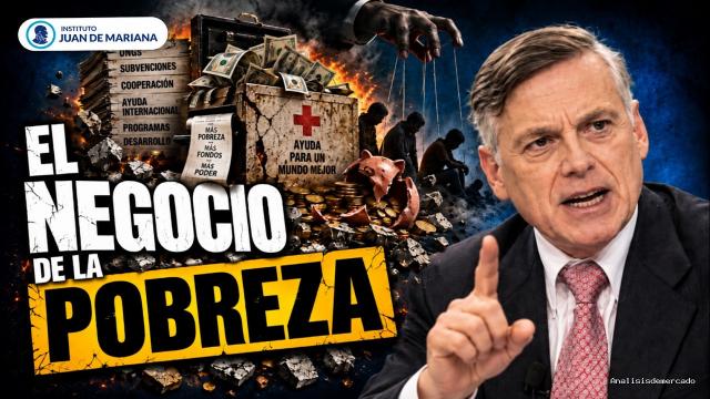 Inst. Juan de Mariana | October 9, 2026 | Por qué la «Ayuda» internacional genera MÁS Pobreza (Huerta de Soto)