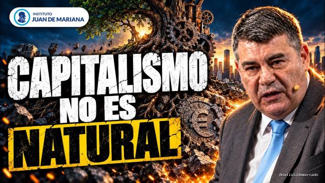 Inst. Juan de Mariana | octubre 20, 2026 | Bastos: El Capitalismo es una Tecnología, ¡NO es natural!